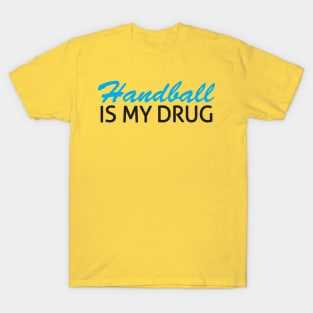 Handball drug (2) T-Shirt